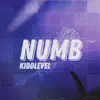 KIDDLEVEL - Numb - Single